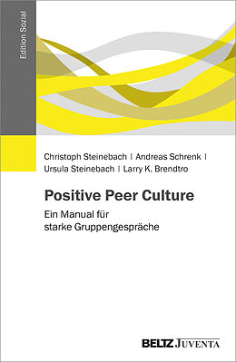 Paperback Positive Peer Culture von Christoph Steinebach, Andreas Schrenk, Ursula Steinebach