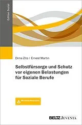 Kartonierter Einband (Kt) Selbstfürsorge und Schutz vor eigenen Belastungen für Soziale Berufe von Dima Zito, Ernest Martin