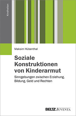 Paperback Soziale Konstruktionen von Kinderarmut von Maksim Hübenthal