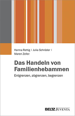 Paperback Das Handeln von Familienhebammen von Hanna Rettig, Julia Schröder, Maren Zeller