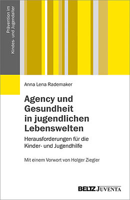 Paperback Agency und Gesundheit in jugendlichen Lebenswelten von Anna Lena Rademaker