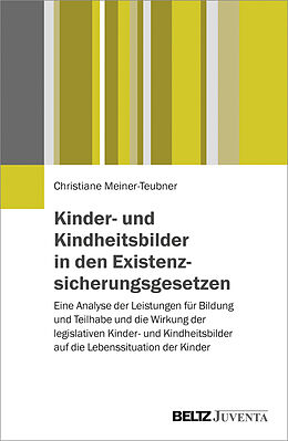 Paperback Kinder- und Kindheitsbilder in den Existenzsicherungsgesetzen von Christiane Meiner-Teubner
