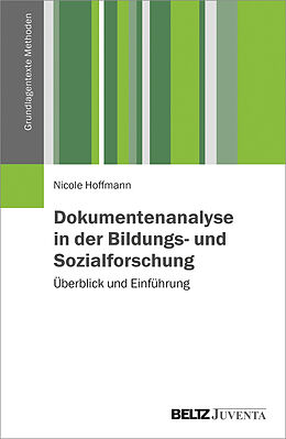 Kartonierter Einband Dokumentenanalyse in der Bildungs- und Sozialforschung von Nicole Hoffmann