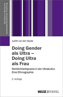 Kartonierter Einband Doing Gender als Ultra  Doing Ultra als Frau von Judith von der Heyde