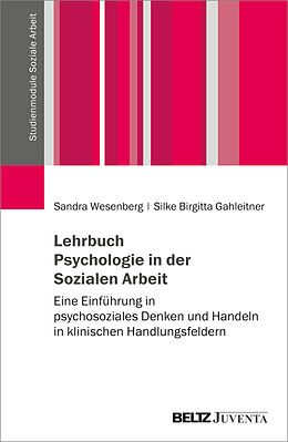Kartonierter Einband Lehrbuch Psychologie in der Sozialen Arbeit von Sandra Wesenberg, Silke Birgitta Gahleitner