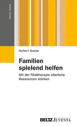 E-Book (pdf) Familien spielend helfen von Herbert Goetze