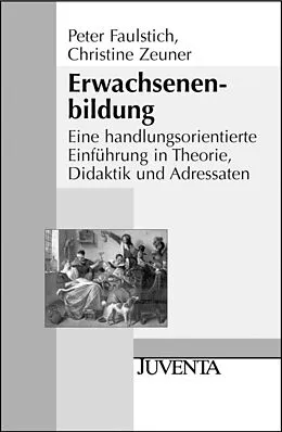 E-Book (pdf) Erwachsenenbildung von Peter Faulstich, Christine Zeuner