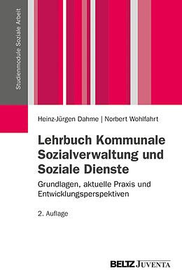 E-Book (pdf) Lehrbuch Kommunale Sozialverwaltung und Soziale Dienste von Heinz-Jürgen Dahme, Norbert Wohlfahrt