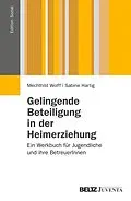 E-Book (pdf) Gelingende Beteiligung in der Heimerziehung von Mechthild Wolff, Sabine Hartig
