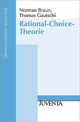 E-Book (pdf) Rational-Choice-Theorie von Norman Braun, Thomas Gautschi