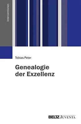 E-Book (pdf) Genealogie der Exzellenz von Tobias Peter