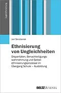 E-Book (pdf) Ethnisierung von Ungleichheit von Jan Skrobanek