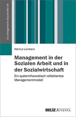 E-Book (pdf) Management in der Sozialen Arbeit und in der Sozialwirtschaft von Helmut Lambers