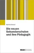 E-Book (pdf) Die neuen Sekundarschulen und ihre Pädagogik von Manfred Bönsch