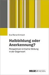 E-Book (pdf) Halbbildung oder Anerkennung? von Eva-Maria Klinkisch