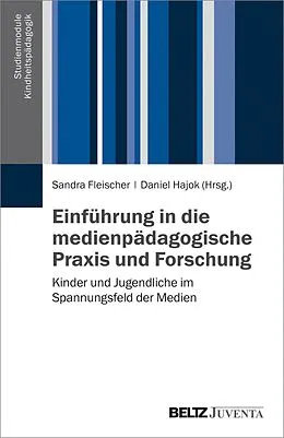 E-Book (pdf) Einführung in die medienpädagogische Praxis und Forschung von Sandra Fleischer, Daniel Hajok