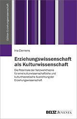 E-Book (pdf) Erziehungswissenschaft als Kulturwissenschaft von Iris Clemens