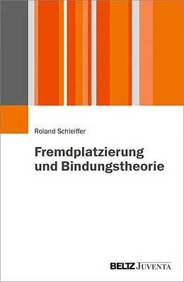 E-Book (pdf) Fremdplatzierung und Bindungstheorie von Roland Schleiffer