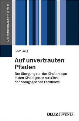 E-Book (pdf) Auf unvertrauten Pfaden von Edita Jung
