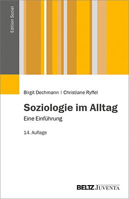 E-Book (pdf) Soziologie im Alltag von Birgit Dechmann, Christiane Ryffel