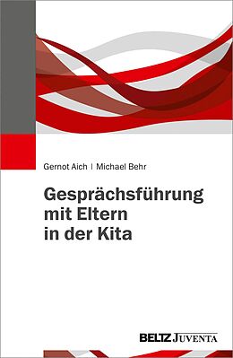 E-Book (pdf) Gesprächsführung mit Eltern in der Kita von Gernot Aich, Michael Behr