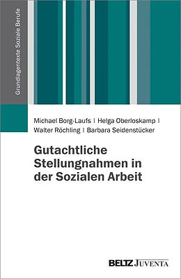 E-Book (pdf) Gutachtliche Stellungnahmen in der Sozialen Arbeit von Michael Borg-Laufs, Barbara Seidenstücker, Walter Röchling