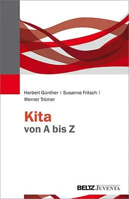 E-Book (pdf) Kita von A bis Z von Herbert Günther, Susanne Fritsch, Werner Trömer