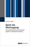 E-Book (pdf) Spiel als Weltzugang von Christian Klager