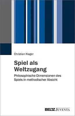 E-Book (pdf) Spiel als Weltzugang von Christian Klager