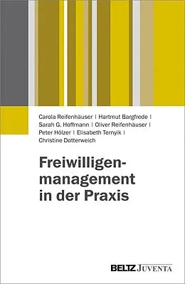 E-Book (pdf) Freiwilligenmanagement in der Praxis von Carola Reifenhäuser, Hartmut Bargfrede, Sarah G. Hoffmann