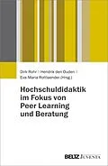 E-Book (pdf) Hochschuldidaktik im Fokus von Peer Learning und Beratung von Dirk Rohr, Hendrik den Ouden, Eva-Maria Rottlaender