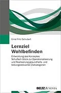 E-Book (pdf) Lernziel Wohlbefinden von Ernst Fritz-Schubert