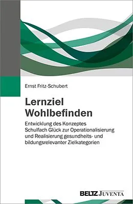 E-Book (pdf) Lernziel Wohlbefinden von Ernst Fritz-Schubert