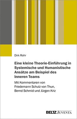 E-Book (pdf) Eine kleine Theorie-Einführung in Systemische und Humanistische Ansätze am Beispiel des Inneren Teams von Dirk Rohr