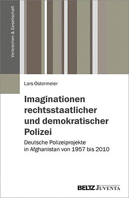 E-Book (pdf) Imaginationen rechtsstaatlicher und demokratischer Polizei von Lars Ostermeier