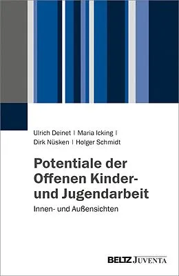 E-Book (pdf) Potentiale der Offenen Kinder- und Jugendarbeit von Ulrich Deinet, Maria Icking, Dirk Nüsken