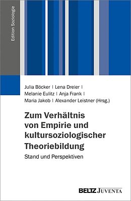 E-Book (pdf) Zum Verhältnis von Empirie und kultursoziologischer Theoriebildung von 