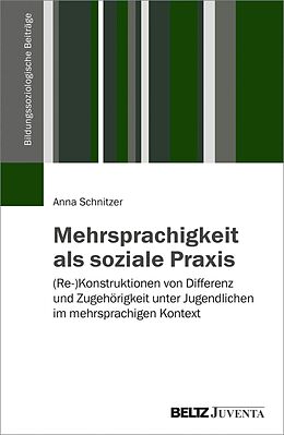 E-Book (pdf) Mehrsprachigkeit als soziale Praxis von Anna Schnitzer