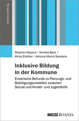 E-Book (pdf) Inklusive Bildung in der Kommune von Stephan Maykus, Anneka Beck, Mirko Eikötter