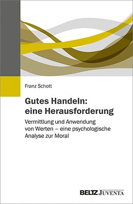 E-Book (pdf) Gutes Handeln: eine Herausforderung von Franz Schott