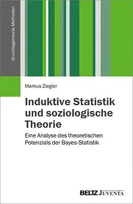 E-Book (pdf) Induktive Statistik und soziologische Theorie von Markus Ziegler