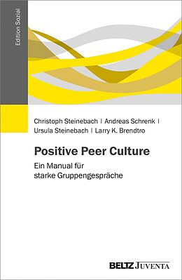 E-Book (pdf) Positive Peer Culture von Christoph Steinebach, Andreas Schrenk, Ursula Steinebach