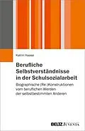 E-Book (pdf) Berufliche Selbstverständnisse in der Schulsozialarbeit von Katrin Haase
