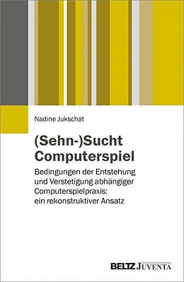 E-Book (pdf) (Sehn-)Sucht Computerspiel von Nadine Jukschat