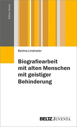E-Book (pdf) Biographiearbeit mit behinderten Menschen im Alter von Bettina Lindmeier, Lisa Oermann