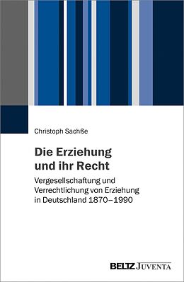 E-Book (pdf) Die Erziehung und ihr Recht von Christoph Sachße