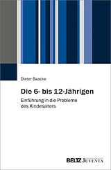 E-Book (pdf) Die 6- bis 12-Jährigen von Dieter Baacke
