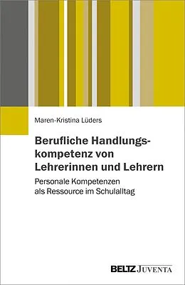 E-Book (pdf) Berufliche Handlungskompetenz von Lehrerinnen und Lehrern von Maren-Kristina Lüders