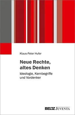E-Book (epub) Neue Rechte, altes Denken von Klaus-Peter Hufer