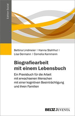 E-Book (pdf) Biografiearbeit mit einem Lebensbuch von Bettina Lindmeier, Hanna Stahlhut, Lisa Oermann